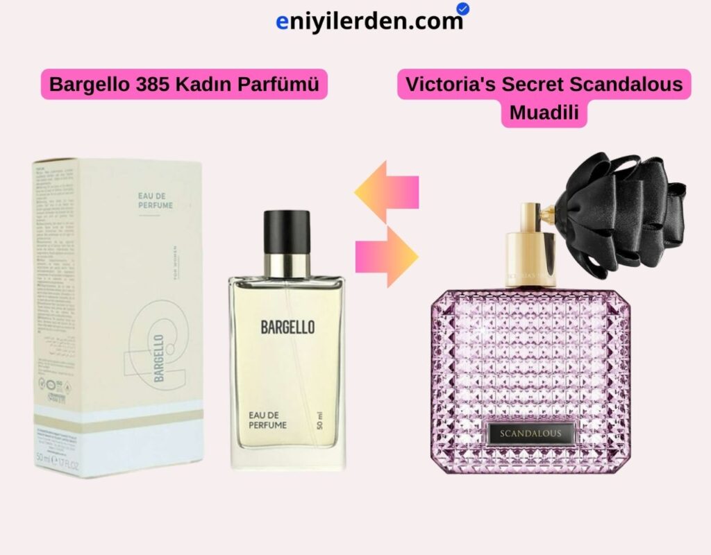 Bargello 385 Kadın Parfümü - Victoria's Secret Scandalous Muadili