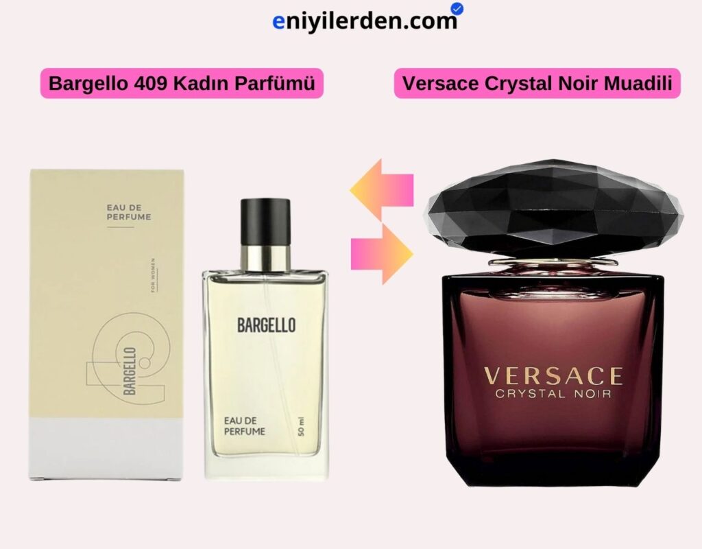 Bargello 409 Kadın Parfümü - Versace Crystal Noir Muadili