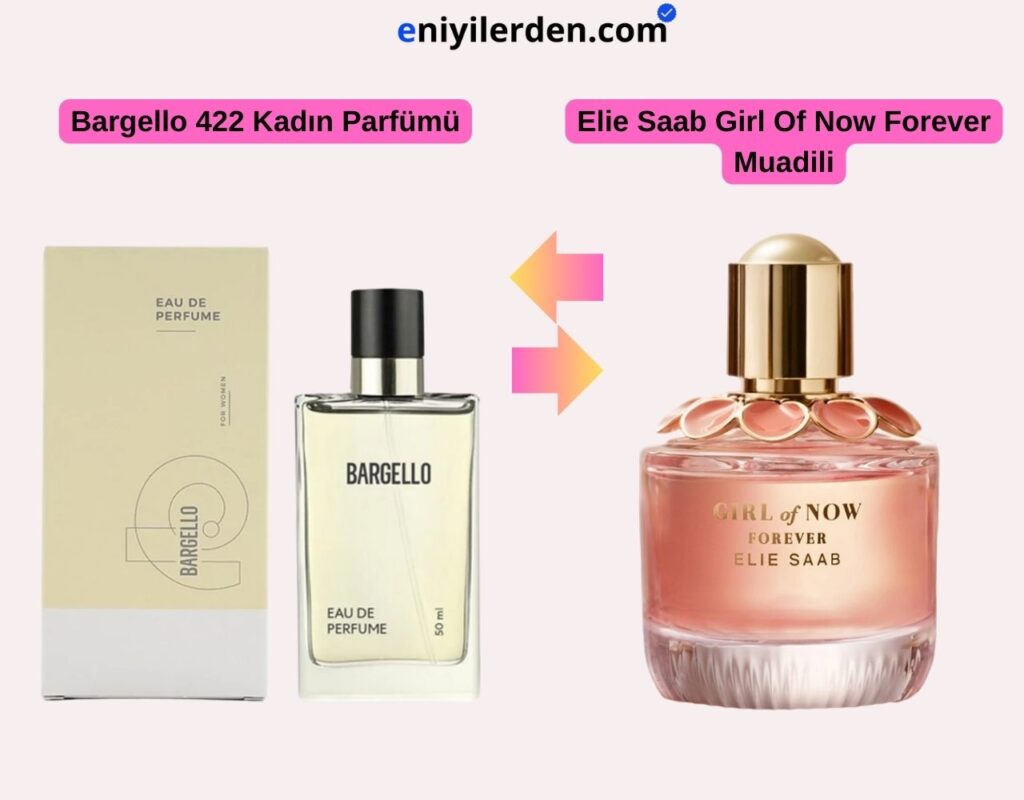 Bargello 422 Kadın Parfümü - Elie Saab Girl Of Now Forever Muadili