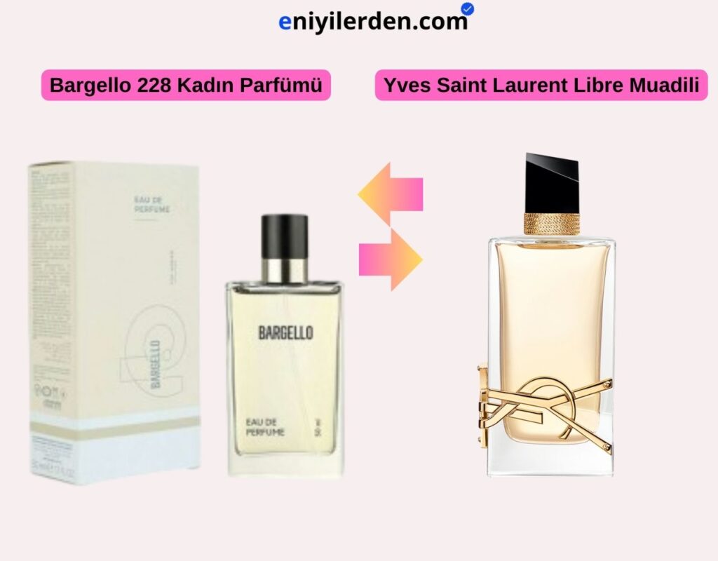 Bargello 228 Kadın Parfümü - Yves Saint Laurent Libre Muadili