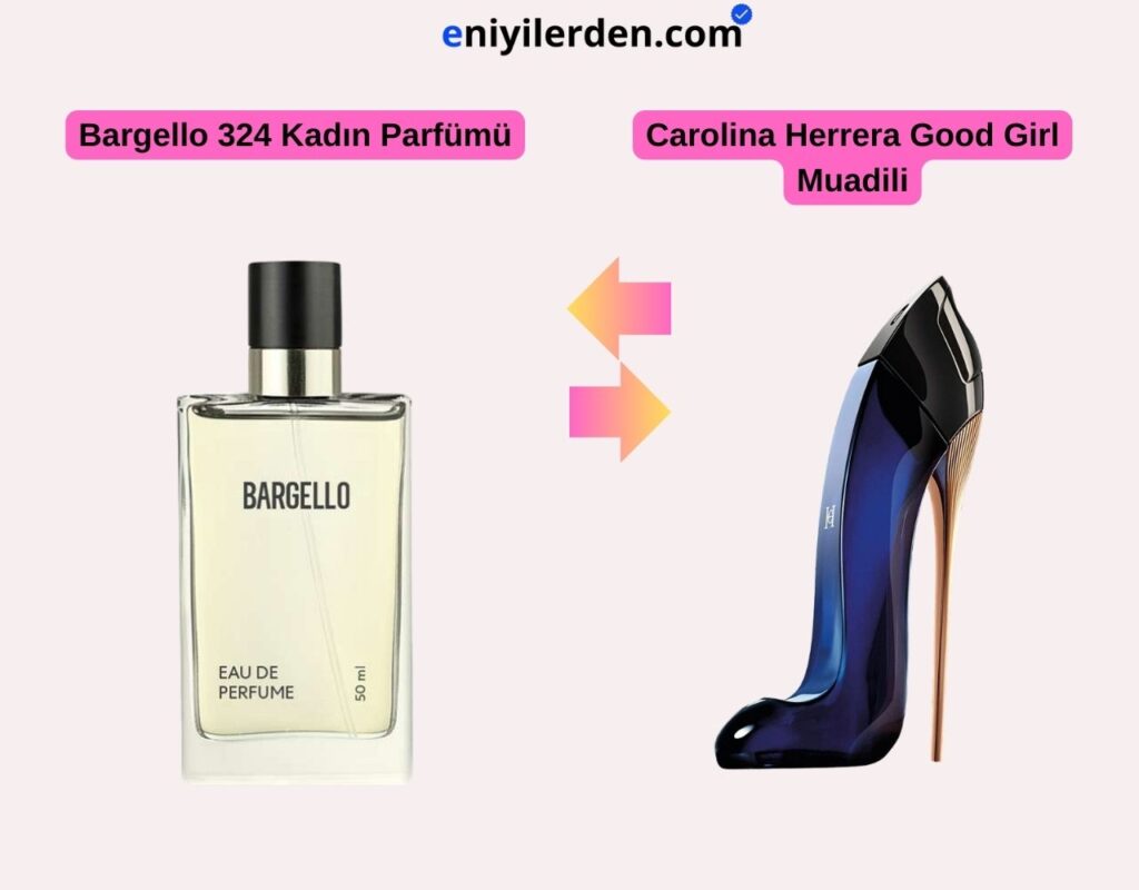 Bargello 324 Kadın Parfümü - Carolina Herrera Good Girl Muadili