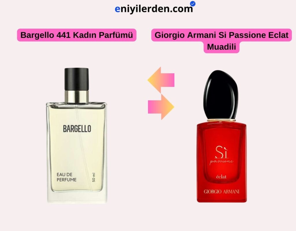 Bargello 441 Kadın Parfümü - Armani Si Passione Eclat Muadili