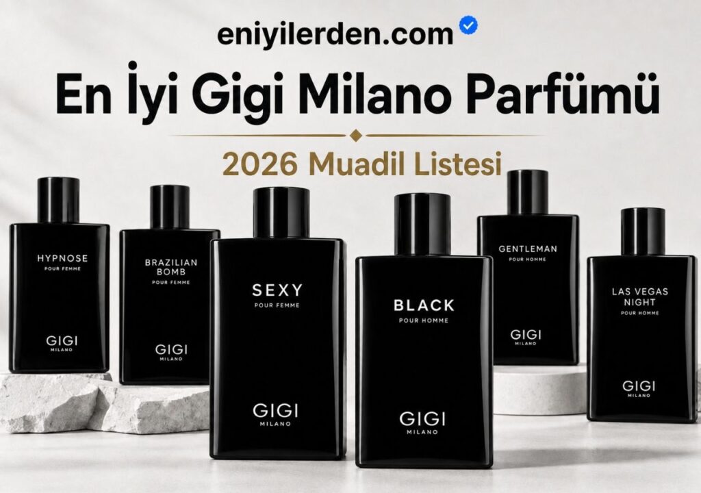 Siyah şişelerde Gigi Milano kadın ve erkek parfümleriyle hazırlanmış, En İyi Gigi Milano Parfümü 2026 muadil listesi kapak görseli