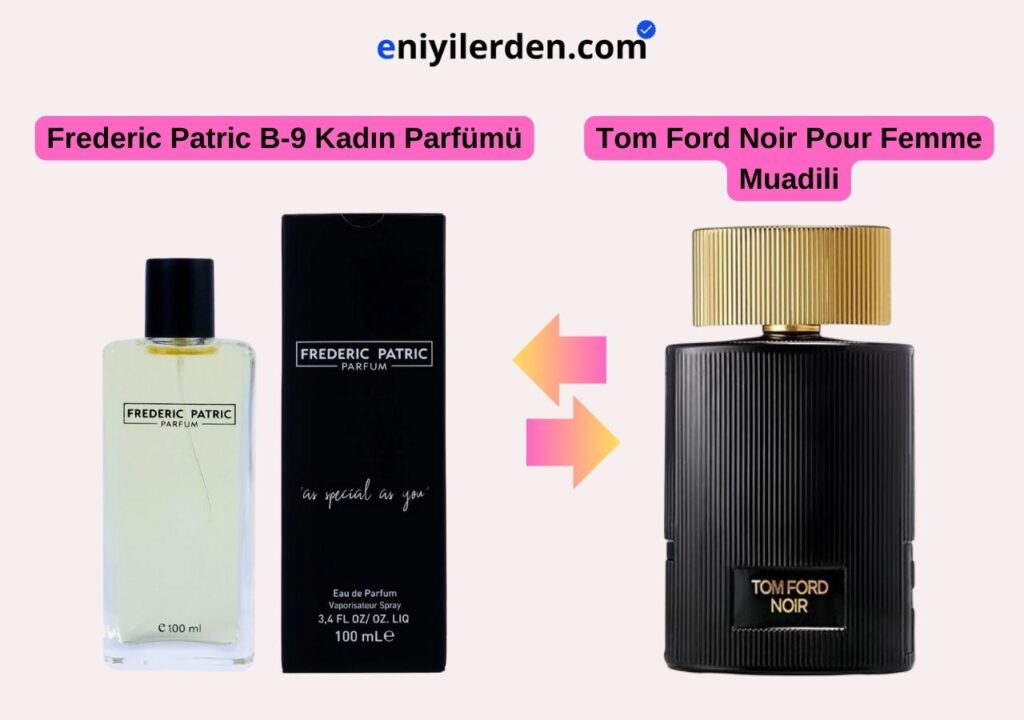 Frederic Patric B-9 Kadın Parfümü - Tom Ford Noir Pour Femme Muadili