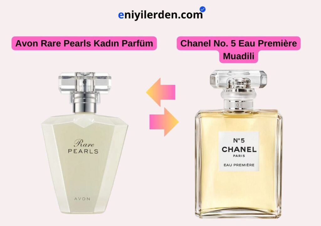 Avon Rare Pearls - Chanel No. 5 Eau Première Muadili