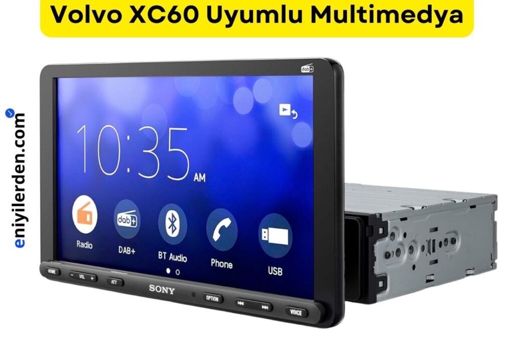 Volvo XC60 İçin Tavsiye Edilen Multimedya – Sony XAV-AX8050D