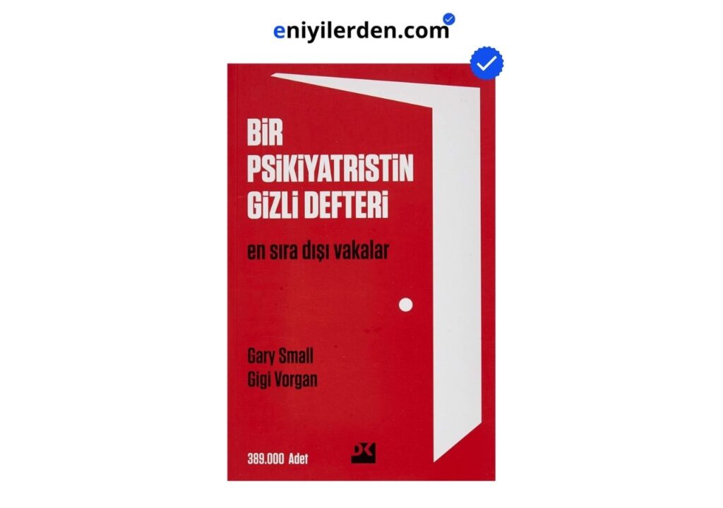 Bir Psikiyatristin Gizli Defteri: En Sıra Dışı Vakalar – Gary Small & Gigi Vorgan