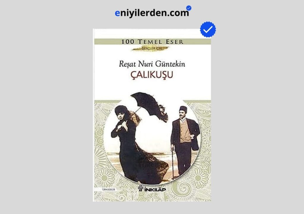 Çalıkuşu – Reşat Nuri Güntekin
