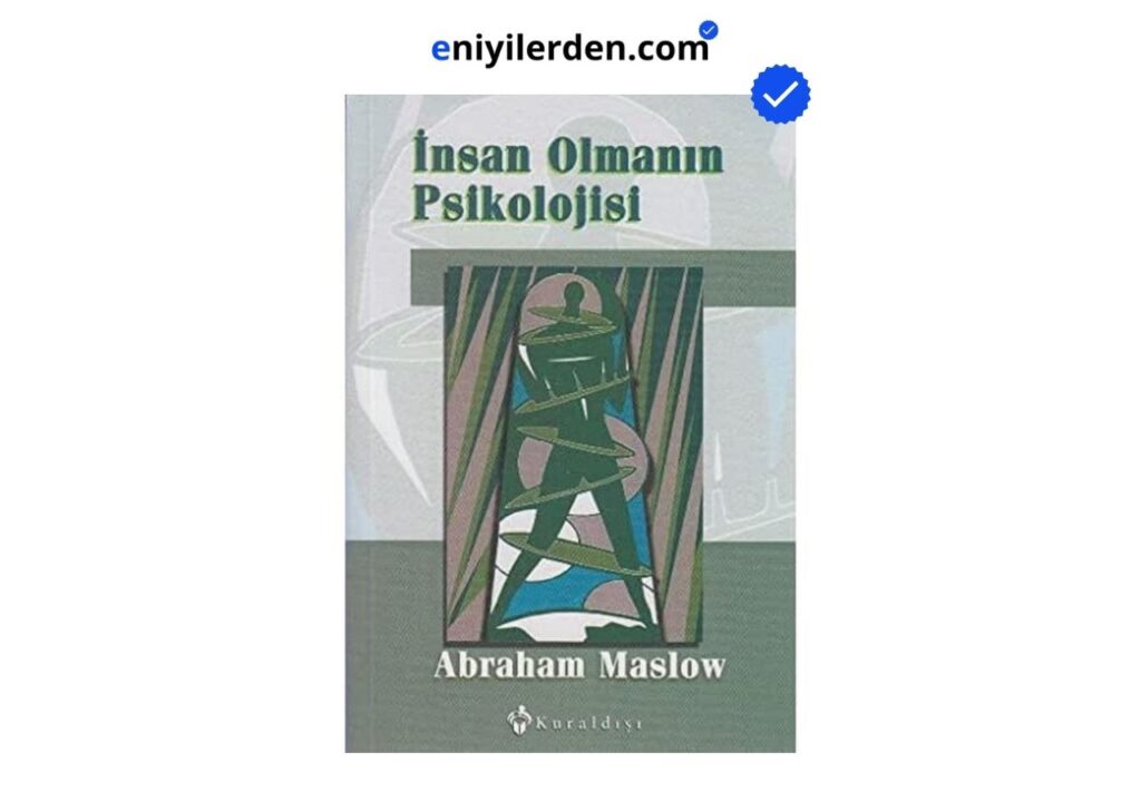 İnsan Olmanın Psikolojisi – Abraham Maslow