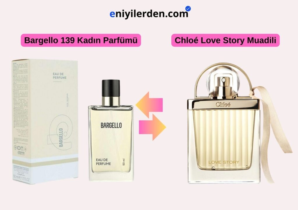 Bargello 139 Kadın Parfümü – Chloé Love Story Muadili