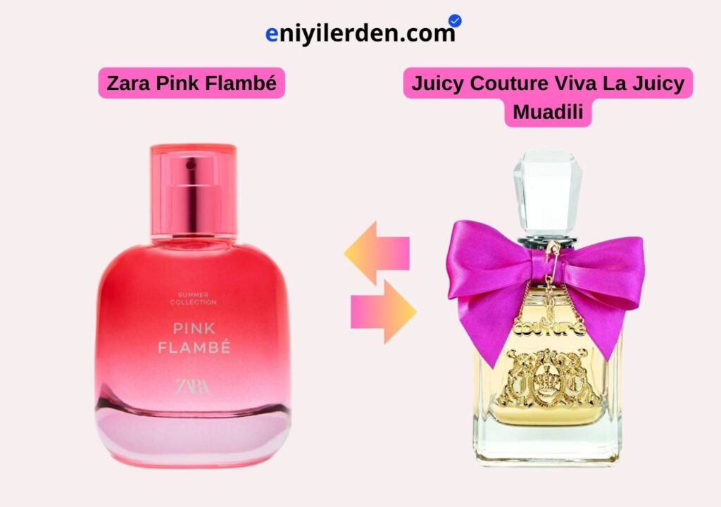 Zara Pink Flambé – Juicy Couture Viva La Juicy Muadili