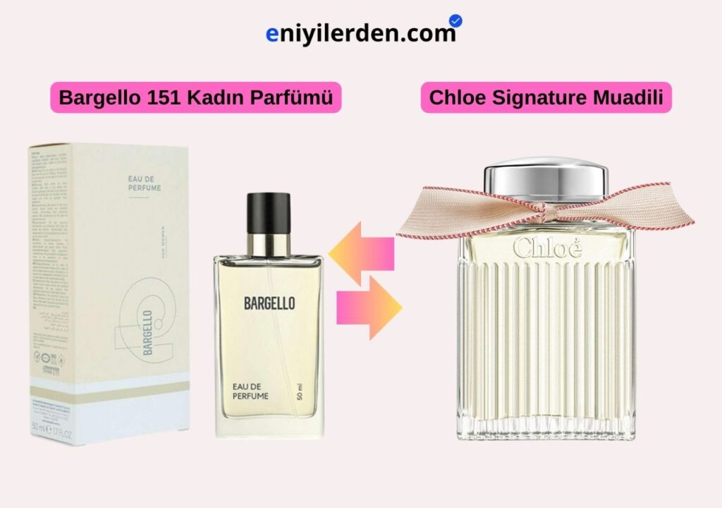 Bargello 151 Kadın Parfümü – Chloe Signature Muadili