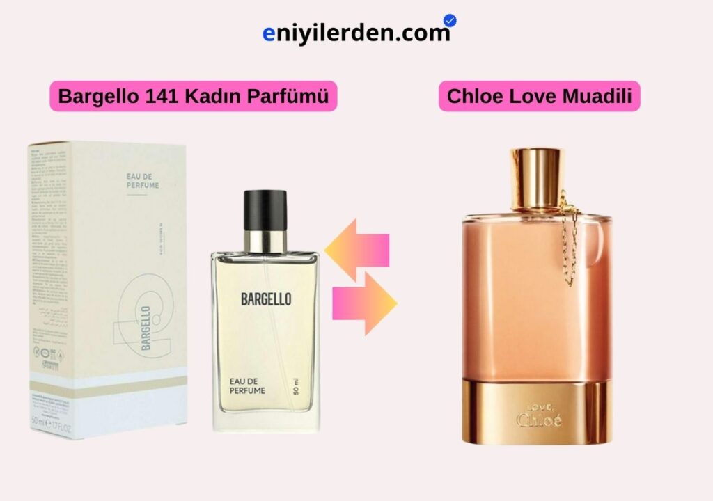 Bargello 141 Kadın Parfümü – Chloe Love Muadili