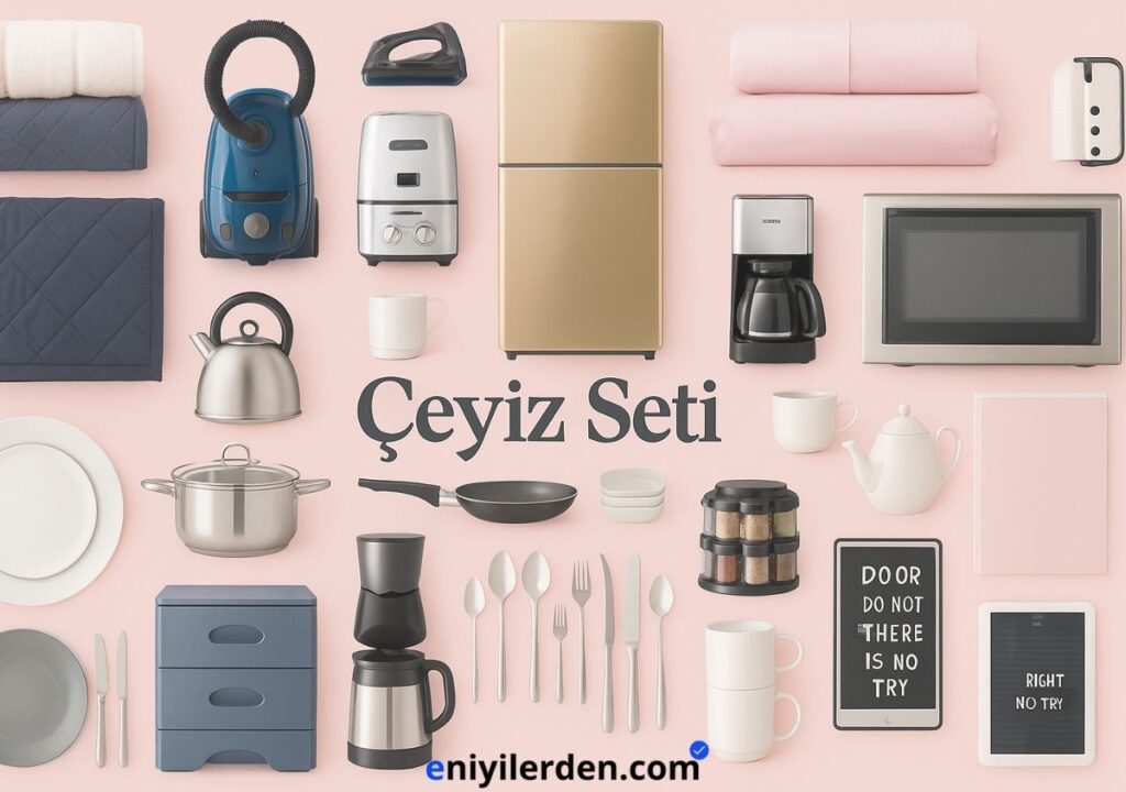 Güncel Çeyiz Listesi Rehberi