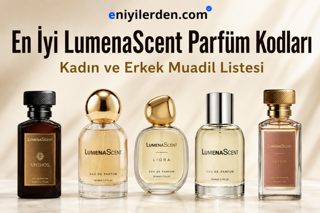 En İyi LumenaScent Parfüm Kodları – Muadil Listesi